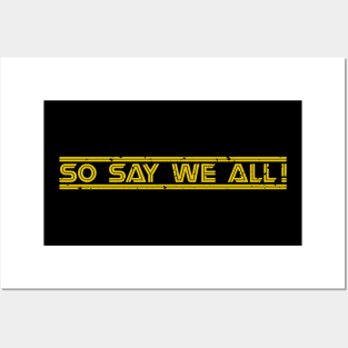 So Say We All! Posters and Art